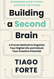 Building a Second Brain (Tiago Forte)