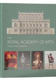 The Royal Academy of Arts: History &amp; Collections (Robin Simon)