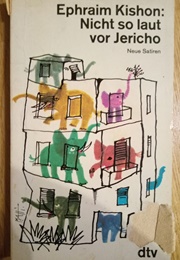 Nicht So Laut Vor Jericho (Ephraim Kishon)