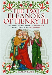 The Two Eleanors of Henry III (Darren Baker)