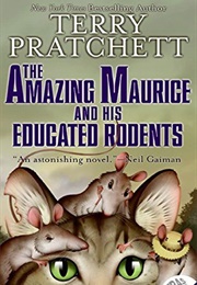 The Amazing Maurice and His Educated Rodents (Terry Pratchett)