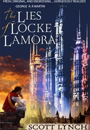 The Lies of Locke Lamora (Scott Lynch)