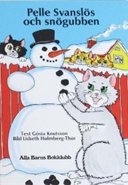 Pelle Svanslös Och Snögubben (Gösta Knutsson, Lisbeth Holmberg-Thor)