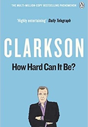 How Hard Can It Be? (Jeremy Clarkson)