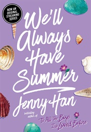 We&#39;ll Always Have Summer (Jenny Han)