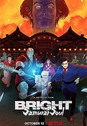 Bright: Samurai Soul (2021)