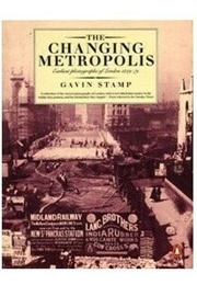 The Changing Metropolis (Gavin Stamp)