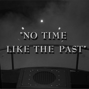 No Time Like the Past