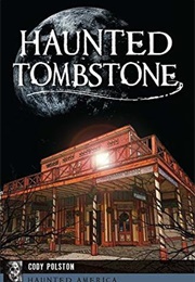 Haunted Tombstone (Cody Polston)