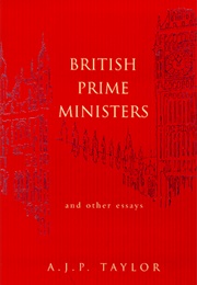 British Prime Ministers (AJP Taylor)