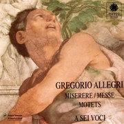 Miserere; Messe; Motets (Gregorio Allegri / a Sei Voci, 1994)