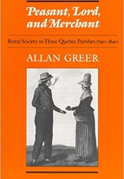 Peasant, Lord and Merchant (Allan Greer)