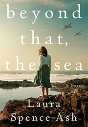 Beyond That, the Sea (Laura Spence-Ash)