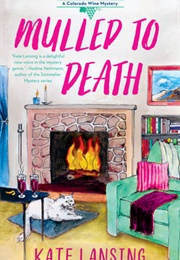Mulled to Death (Kate Lansing)