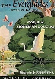 The Everglades: River of Grass (Marjory Stoneman Douglas)