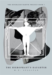 The Hierophant's Daughter (M.F. Sullivan)
