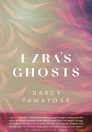 Ezra&#39;s Ghost (Darcy Tamayose)