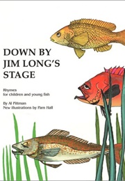 Down by Jim Long's Stage (Al Pittman)