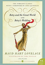 Betsy and the Great World / Betsy&#39;s Wedding (Maud Hart Lovelace)