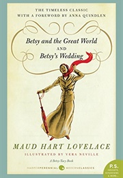 Betsy and the Great World / Betsy's Wedding (Maud Hart Lovelace)