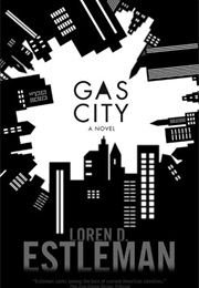 Gas City (Loren Estleman)