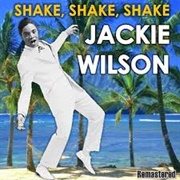 Shake! Shake! Shake! - Jackie Wilson