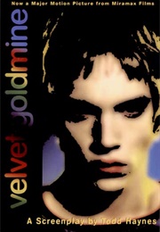 Velvet Goldmine: A Screenplay by Todd Haynes (Todd Haynes)