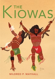 The Kiowas (Mildred P. Mayhall)