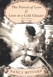 The Pursuit of Love/Love in a Cold Climate (Nancy Mitford)
