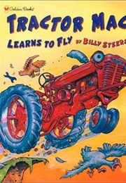 Tractor Mac Learns to Fly (Billy Steers)