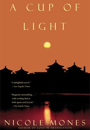 A Cup of Light (Nicole Mones)