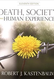 Death, Society, and Human Experience (Robert Kastenbaum)