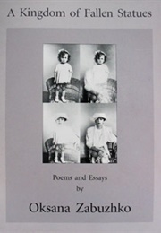 A Kingdom of Fallen Statues (Oksana Zabuzhko)