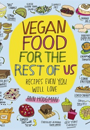Vegan Food for the Rest of Us (Ann Hodgman)