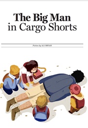 The Big Man in Cargo Shorts (Ali Bryan)