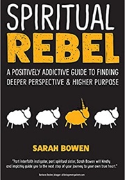 Spiritual Rebel (Sarah Bowen)