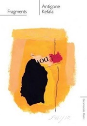 Fragments (Antigone Kefala)