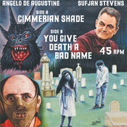 Sufjan Stevens & Angelo De Augustine - Cimmerian Shade / You Give Death a Bad Name