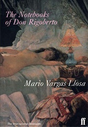 The Notebooks of Don Rigoberto (Mario Vargas Llosa)