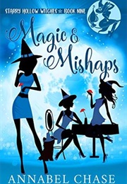 Magic and Mishaps (Annabel Chase)