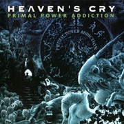 Heaven's Cry - Primal Power Addiction