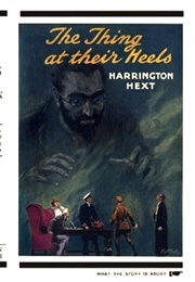 The Thing at Their Heels (Harrington Hext)