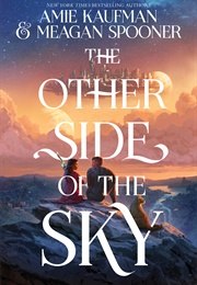 The Other Side of the Sky (The Other Side of the Sky, #1) (Amie Kaufman)