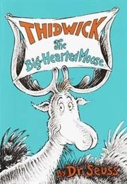 Thidwick the Big-Hearted Moose (Dr. Seuss)