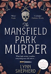 The Mansfield Park Murder (Lynn Shepherd)