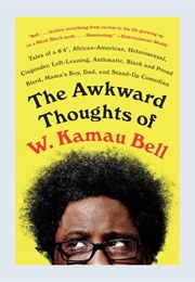 The Awkward Thoughts of W. Kamau Bell (W. Kamau Bell)