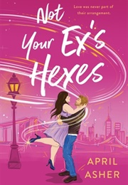 Not Your Ex's Hexes (April Asher)