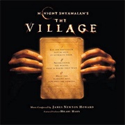 M. Night Shyamalan's the Village (James Newton Howard, 2004)