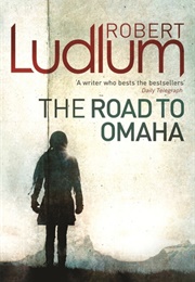 The Road to Omaha (Robert Ludlum)