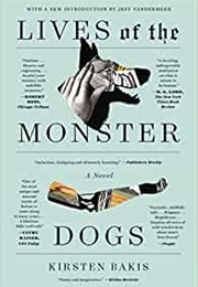 Lives of the Monster Dogs (Kirsten Bakis)
